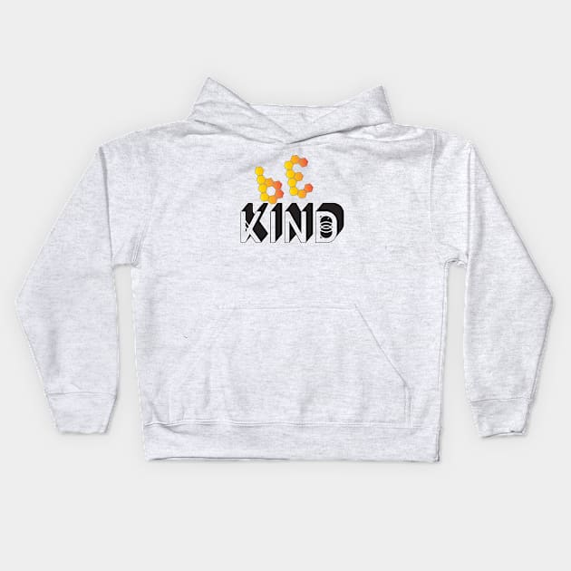 BE kind Kids Hoodie by creakraft